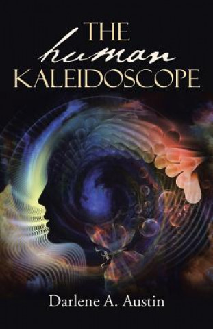 Knjiga Human Kaleidoscope Darlene a Austin