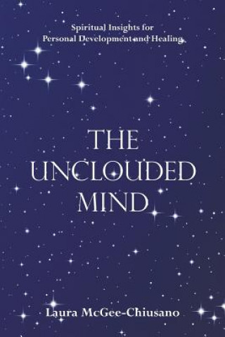 Kniha Unclouded Mind Laura McGee-Chiusano