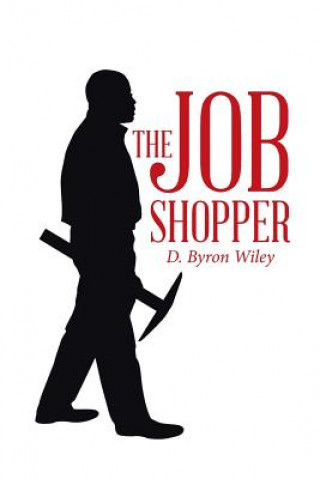 Книга Job Shopper D Byron Wiley