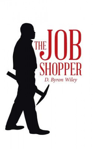 Kniha Job Shopper D Byron Wiley