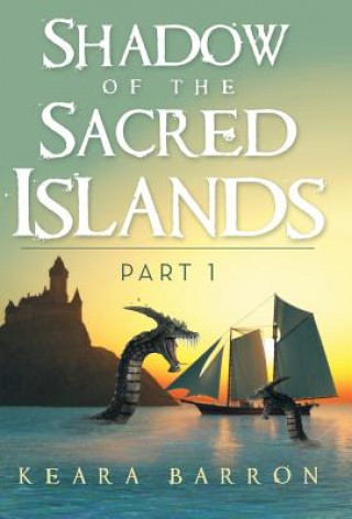 Knjiga Shadow of the Sacred Islands Keara Barron