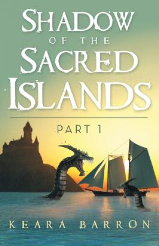 Knjiga Shadow of the Sacred Islands Keara Barron