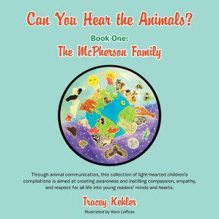 Kniha Can You Hear the Animals? Book One Tracey Kehler