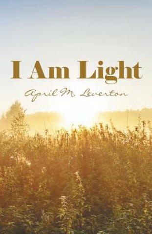 Carte I Am Light April M Leverton