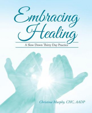 Könyv Embracing Healing Murphy