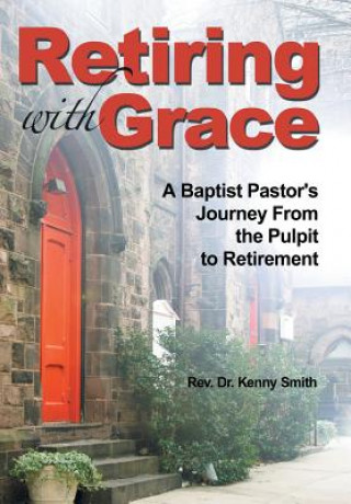 Carte Retiring With Grace Rev Dr Kenny Smith