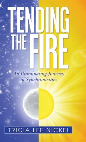 Libro Tending the Fire TRICIA LEE NICKEL