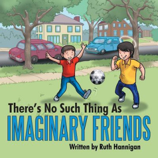 Kniha There's No Such Thing As Imaginary Friends Ruth Hannigan