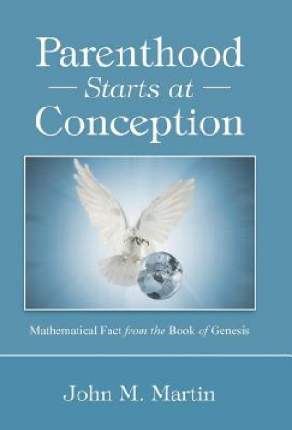 Kniha Parenthood Starts at Conception John M Martin