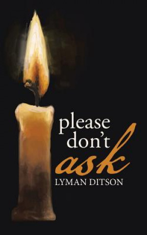 Kniha Please Don't Ask Lyman Ditson