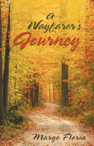 Könyv Wayfarer's Journey Marge Floria