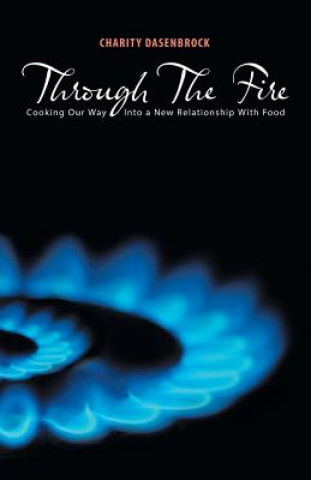 Kniha Through The Fire Charity Dasenbrock