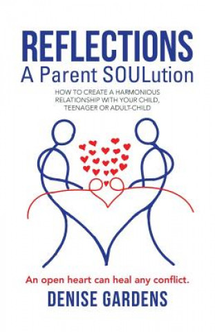 Livro Reflections - A Parent SOULution Denise Gardens