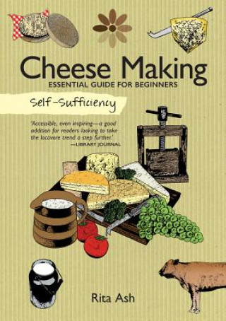 Kniha Self-Sufficiency: Cheese Making Rita Ash