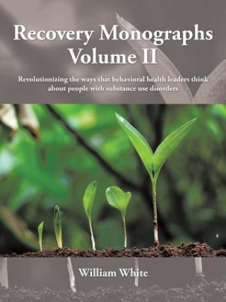 Libro Recovery Monographs Volume II William White