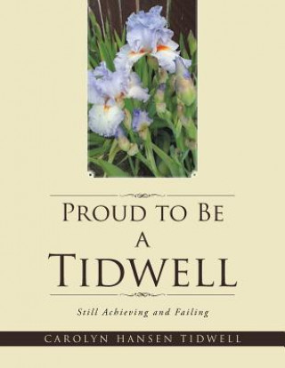 Knjiga Proud to Be a Tidwell Carolyn Hansen Tidwell