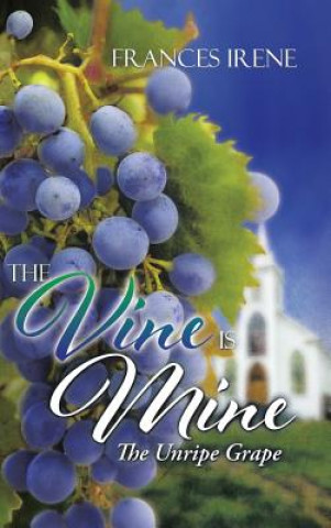 Book Vine Is Mine Frances Irene