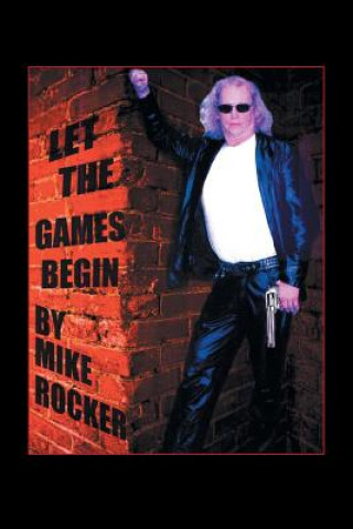 Knjiga Let the Games Begin Mike Rocker