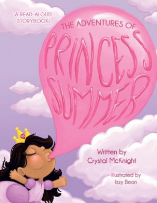 Könyv Adventures of Princess Summer Crystal McKnight