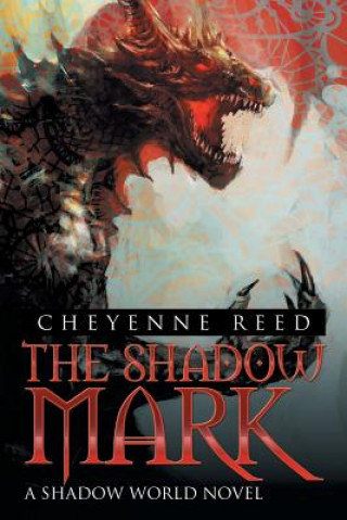 Kniha Shadow Mark Cheyenne Reed