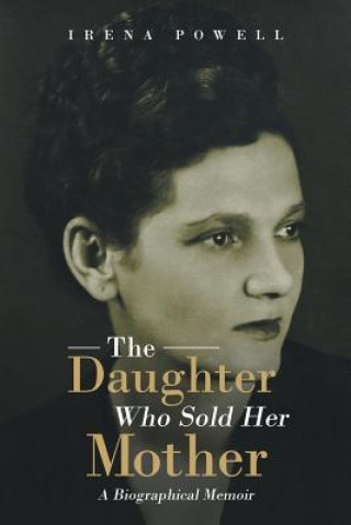 Carte Daughter Who Sold Her Mother Irena Powell