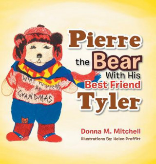Carte Pierre the Bear With His Best Friend Tyler Donna M Mitchell