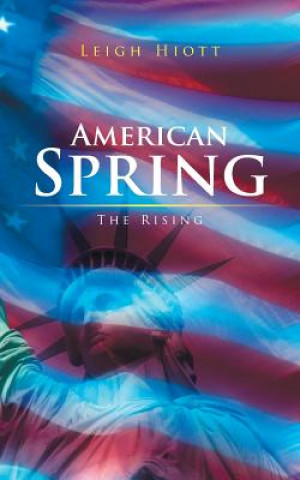 Książka American Spring Leigh Hiott