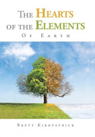 Kniha Hearts of the Elements Brett Kirkpatrick