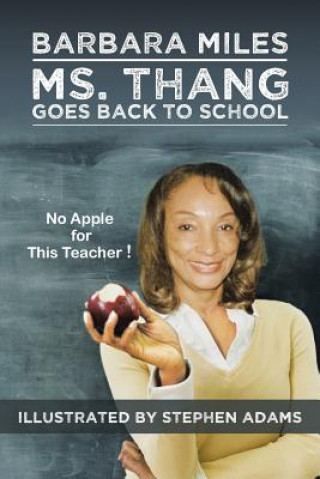 Kniha Ms. Thang Goes Back to School Barbara Miles