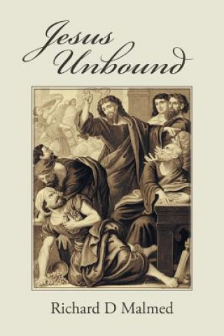 Buch Jesus Unbound Richard D Malmed