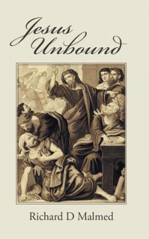 Buch Jesus Unbound Richard D Malmed