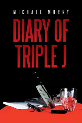 Kniha Diary of Triple J Michael Murry