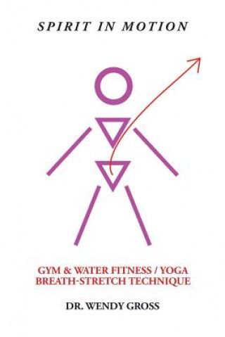 Libro Spirit in Motion Dr Wendy Gross