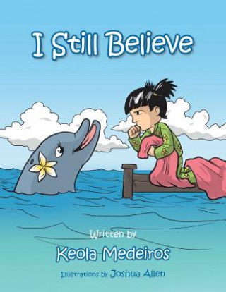 Kniha I Still Believe Keola Medeiros