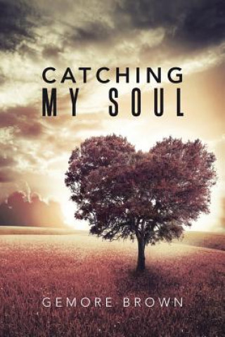 Libro Catching My Soul Gemore Brown