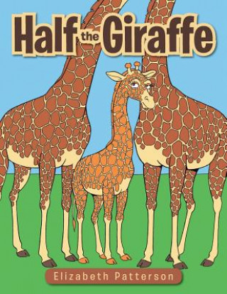 Kniha Half the Giraffe Elizabeth Patterson