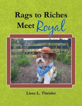 Carte Rags to Riches, Meet Royal Lissa L Theisler