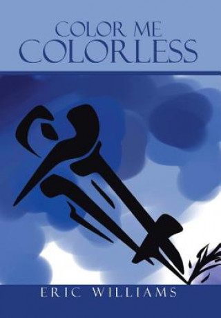 Book Color Me Colorless Eric Williams