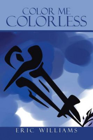 Book Color Me Colorless Eric Williams