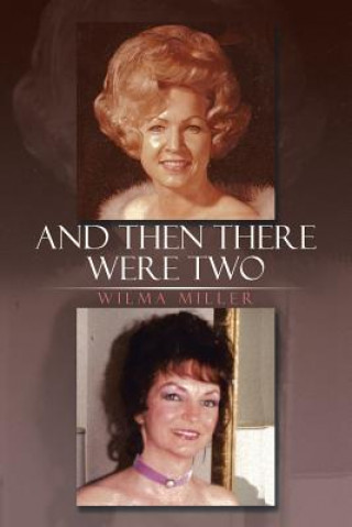 Carte And Then There Were Two Wilma Miller
