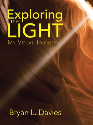 Knjiga Exploring the Light Bryan L Davies