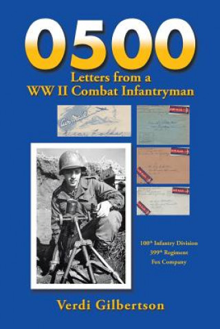 Buch 0500 Letters from a WW II Combat Infantryman Verdi Gilbertson