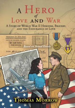 Könyv Hero of Love and War Thomas Morrow