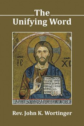 Książka Unifying Word John K Wortinger