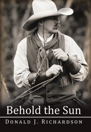 Carte Behold the Sun Donald J Richardson