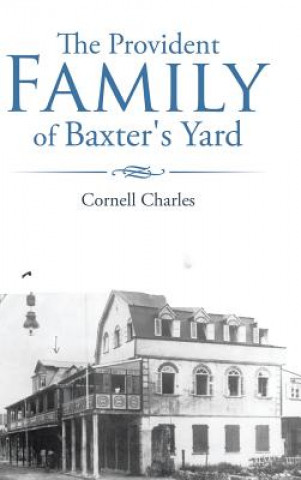 Książka Provident Family of Baxter's Yard Cornell Charles