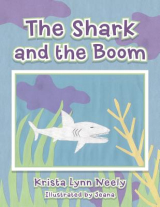 Książka Shark and the Boom Krista Lynn Neely