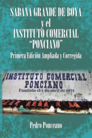 Könyv Sabana Grande de Boya y El Instituto Comercial Ponciano Pedro Ponceano