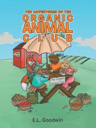 Buch Adventures of the Organic Animal Club E L Goodwin