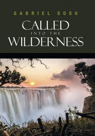 Kniha Called into the Wilderness Gabriel Sosu